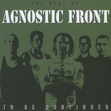 Profilový obrázek - The Best of Agnostic Front: To Be Continued