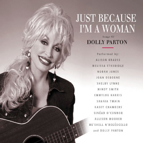 Profilový obrázek - Just Because I'm a Woman: Songs of Dolly Parton (Var. Artists)