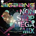 Big Bang Non Stop Mega MIX