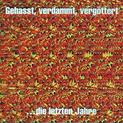 Gehasst, Verdammt, Vergöttert...