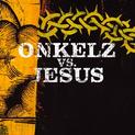 Onkelz vs. Jesus