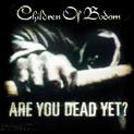 Are You Dead Yet?