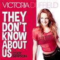 They Don't Know About Us