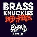Profilový obrázek - BRASS KNUCKLES - BAD HABITS (DJ BL3ND REMIX)