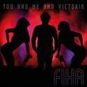 FIHA - You And Me And Victoria