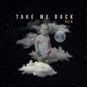 Fill R. - Take Me Back