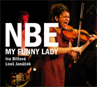 Profilový obrázek - NBE My Funny Lady (Leoš Janáček Iva Bittová & Nederlands Blazers Ensemble)
