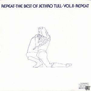 Profilový obrázek - Repeat-The best Of jethro Tull