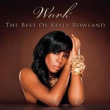 Profilový obrázek - Work: The Best Of Kelly Rowland