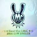 [ALBUM] ☆★Best the LM.C☆★ 2006-2011 Singles