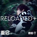 Reloaded+