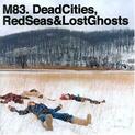 Dead Cities, Red Seas & Lost Ghosts = CD 2