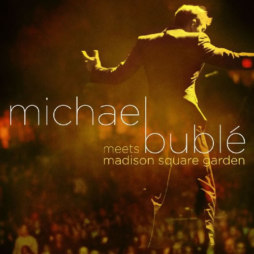 Profilový obrázek - Michael Bublé Meets Madison Square Garden