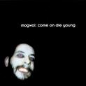Come On Die Young
