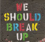 Profilový obrázek - We Should Break Up EP