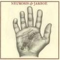 Neurosis & Jarboe (2003)