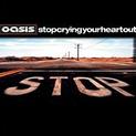 Stop Crying Your Heart Out (single)