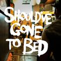 Shouldve gone to bed EP
