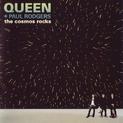 Queen and Paul Rodgers - Cosmos Rocks 
