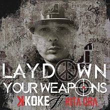 Profilový obrázek - K Koke - Lay Down Your Weapons