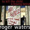 To Kill the Child/Leaving Beirut (singl)