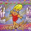 Sweet Kisses (The Hit Mixes)