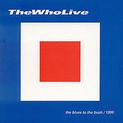 The Who Live - The Blues To The Bush 1999