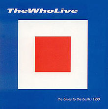 Profilový obrázek - The Who Live - The Blues To The Bush 1999