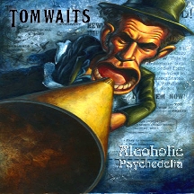 Profilový obrázek - Tom Waits - Alcoholic Psychedelia (Remixovaný bootleg)