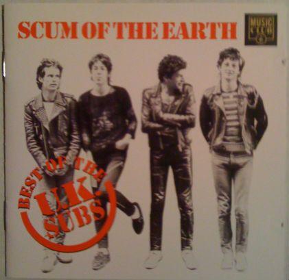 Profilový obrázek - Scum of the Earth - The Best of the UK Subs