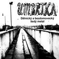 Dělnický a bezdomovecký šedý metal