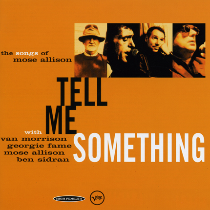 Profilový obrázek - Tell Me Something: The Songs Of Mose Allison