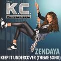 Keep It Undercover (Theme Song From "K.C. Undercover")