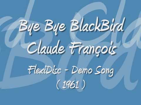 Profilový obrázek - " Bye Bye Blackbird " By Claude Francois 1961 - Flexidisc 33 1/3rpm