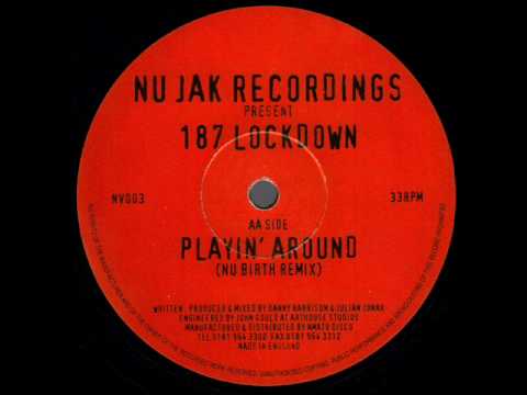 Profilový obrázek - (1997 UK-G) 187 Lockdown - Playin Around (Nu Birth Remix)