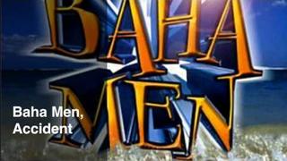 Accident- Baha Men