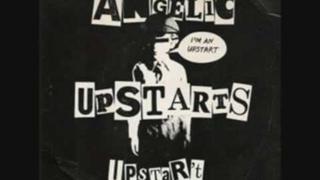 ANGELIC UPSTARTS i'm an upstart