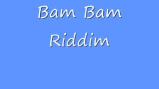 Bam Bam Riddim