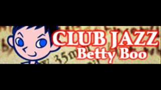CLUB JAZZ 「Betty Boo」