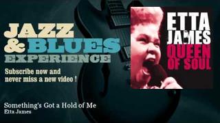 Etta James - Something's Got a Hold of Me - JazzAndBluesExperience