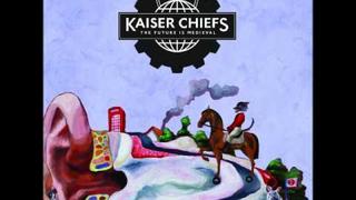 Kaiser Chiefs - If You Will Have Me - [HQ]