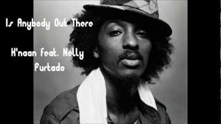 K'naan feat. Nelly Furtado - Is Anybody Out There