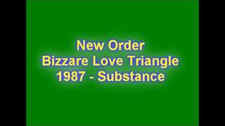 New Order - Bizzare Love Triangle (1987)