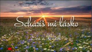 Scházíš mi lásko - Eva a Vašek 