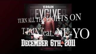 T-Pain feat. Ne-Yo "Turn All the Lights On" - rEVOLVEr drops Dec 6