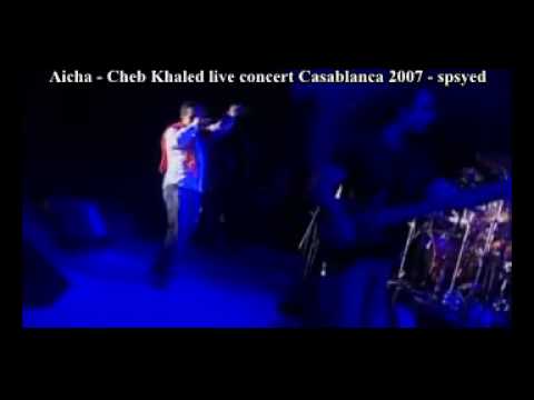 Profilový obrázek - Aicha - Cheb Khaled live concert Casablanca 2007 - spsyed
