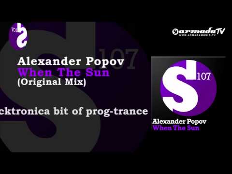 Profilový obrázek - Alexander Popov - When The Sun (Original Mix)