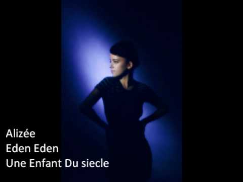 Profilový obrázek - Alizée - Eden Eden - Une Enfant Du siecle