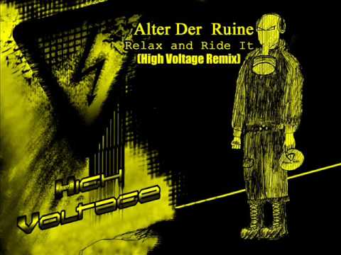 Profilový obrázek - Alter Der Ruine - Relax and Ride It (High Voltage Remix)