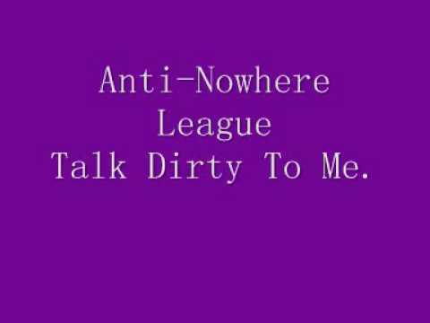 Profilový obrázek - Anti-Nowhere League - Talk Dirty To Me